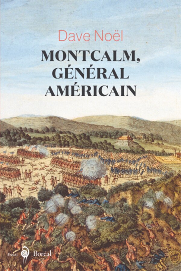 Montcalm gÃ©nÃ©ral amÃ©ricain by DAVE NOÃ?L Paperback | Indigo Chapters