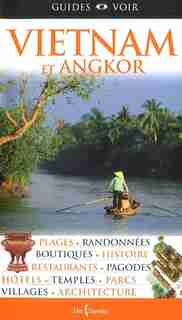 VIETNAM ET ANGKOR GUIDES VOIR by COLLECTIF