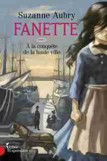 FANETTE T1 -A LA CONQUETE..HAUTE VILLE by Suzanne Aubry