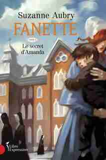 FANETTE T3 -LE SECRET D'AMANDA by Suzanne Aubry
