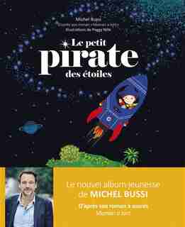 Le Petit Pirate Des Étoiles de Michel Bussi