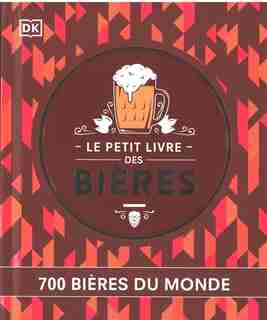 Le petit livre des bières : 700 bières du monde de COLLECTIF