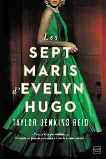 LES SEPT MARIS D'EVELYN HUGO by Taylor Jenkins Reid