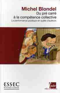 Du pré carré à la compétence collective by Michel Blondel