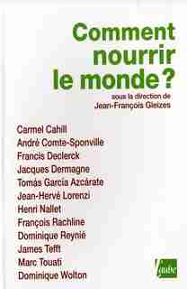 Comment nourrir le monde? by Jean-François Collectif