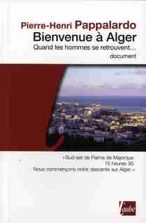 Bienvenue à Alger by Pierre-Henri Pappalardo