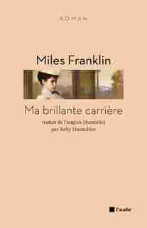 Ma brillante carrière by Miles Franklin
