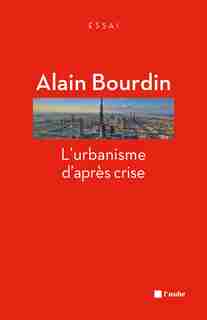 Urbanisme d'après crise (L') by Alain Bourdin