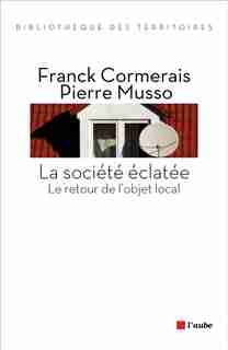 Société éclatée (La) by Franck Cormerais