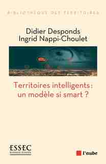 Territoires intelligents: un modèle si smart? by Didier Desponds