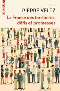 France des territoires, défis et promesses (La) by Pierre Veltz