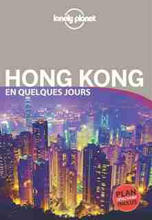 Hong Kong en quelques jours 3e ed Lonely Planet by Lonely Planet