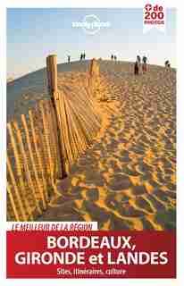 Bordeaux Gironde et les Landes 2e ed Lonely Planet by Lonely Planet
