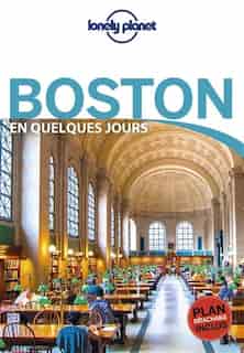 Boston en quelques jours 3ème édition by Lonely Planet