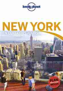 NEW YORK EN QUELQUES JOURS 7ÈME ÉDITION by Lonely Planet