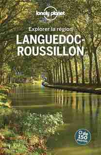 EXPLOREZ LE LANGUÈME ÉDITIONOC ROUSSILLON 4ÈME ÉDITION by Lonely Planet
