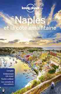 NAPLES ET LA COTE AMALFITAINE 6ÈME ÉDITION by Lonely Planet