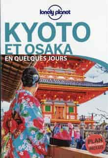 Kyoto Et Osaka En Quelques Jours by COLLECTIF