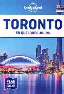 TORONTO EN QUELQUES JOURS by Lonely Planet