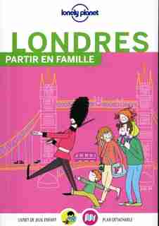 LONDRES : PARTIR EN FAMILLE by Lonely Planet