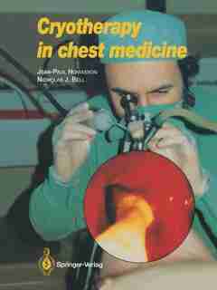 Cryotherapy in Chest Medicine by JEAN-PAUL HOMASSON