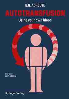 Autotransfusion: Using your own blood by K. Messmer