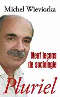 Neuf leçons de sociologie by Michel Wieviorka