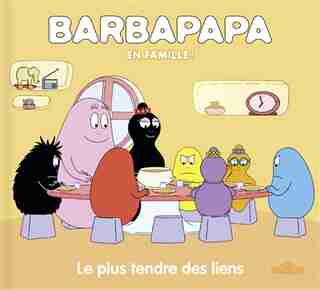 Barbapapa : le plus tendre des liens de Alice Taylor