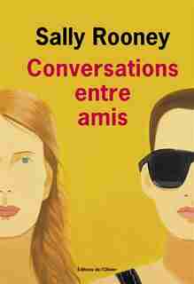 Conversations Entre Amis de Sally Rooney