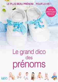 Le grand dico des prénoms ed 2016 by Fanny Matagne