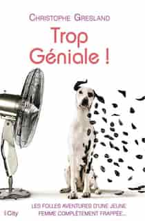 Trop géniale by Christophe Gresland