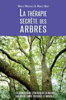 La thérapie secrète des arbres by Marco Neri