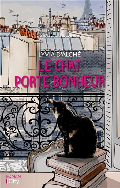 Chat Porte Bonheur Book By Lyvia D Alche Paperback Www Chapters Indigo Ca Chat Porte Bonheur Book By Lyvia D Alche Paperback Www Chapters Indigo Ca
