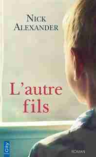 L'AUTRE FILS by Nick Alexander