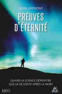PREUVES D'ETERNITE by Mark Anthony