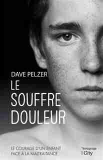 Souffre-douleur -le by Dave Pelzer
