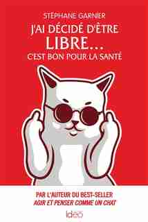 J'ai decide d'etre libre by Stéphane Garnier