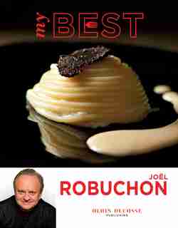 My Best: Joël Robuchon by JOëL ROBUCHON