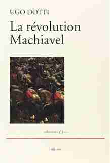 Révolution Machiavel (La) by Ugo Dotti