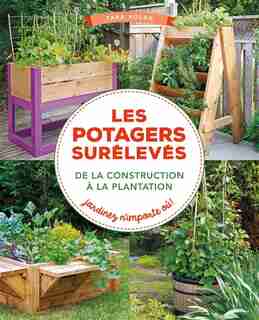 Potagers surélevés (Les): De la construction à la plantation by Tara Nolan