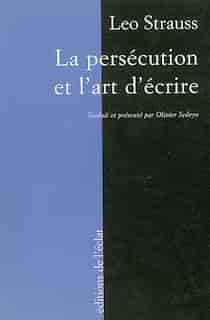 Persécution et l'art d'écrire (La) by Leo Strauss