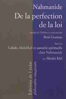 De la perfection de la loi - Cabale, Halakhak et autorité spirituelle Nahmanide by Moshé Nahmanide