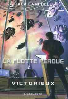 La flotte perdu tome 6, Victorieux by Jack Campbell