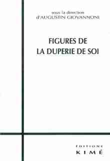 Figures de la duperie de soi by Augustin Giovannoni