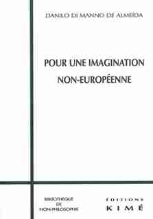 Pour une imagination non-européenne by Danilo Di Manno de Almeida