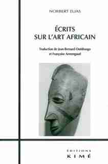 Ecrits sur l'art africain by Norbert Elias