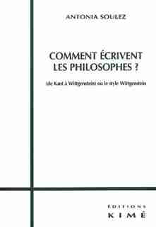 Comment écrivent les philosophes? by Antonia Soulez