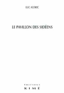 Pavillon des sidéens (Le) by Luc Aldric