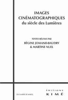 Images cinématographiques du siècle des Lumières by Régine Jomand-Baudry