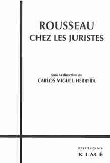 Rousseau chez les juristes by Carlos Miguel Herrera